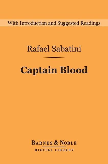 Captain Blood (Barnes & Noble Digital Library): His Odyssey