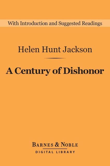A Century of Dishonor (Barnes & Noble Digital Library)
