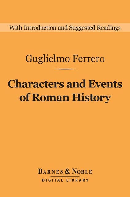 Characters and Events of Roman History : From Caesar to Nero (Barnes & Noble Digital Library)