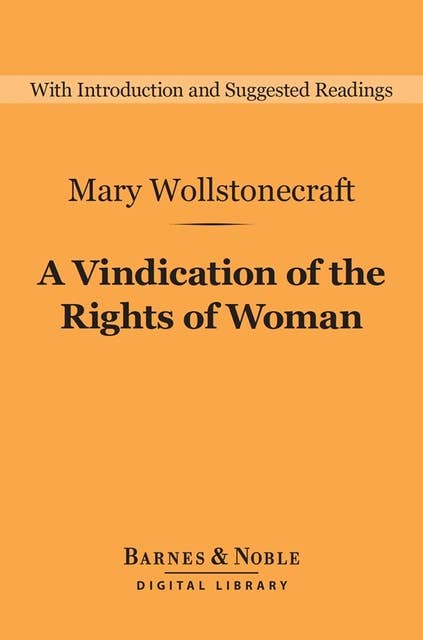 A Vindication of the Rights of Woman (Barnes & Noble Digital Library)