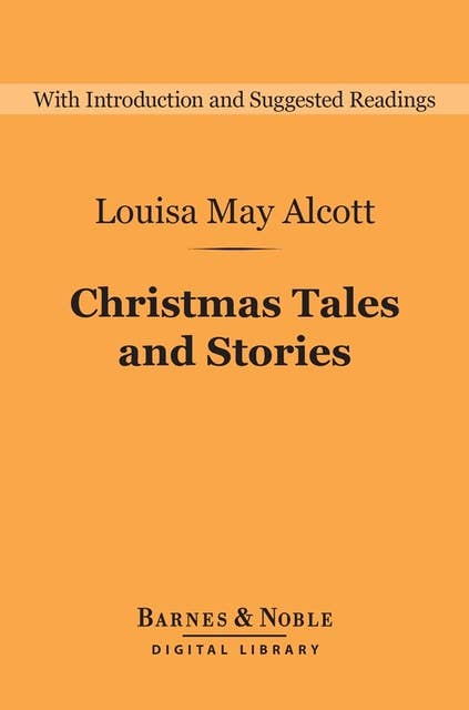 Christmas Tales and Stories (Barnes & Noble Digital Library)