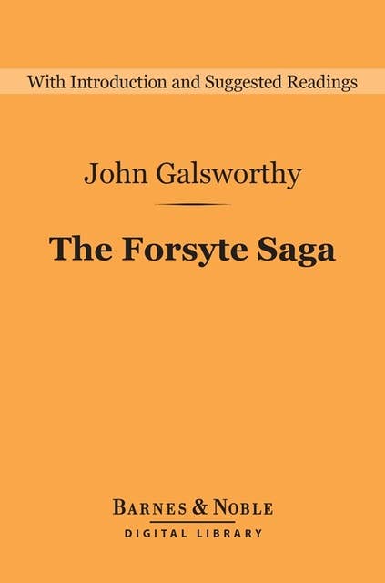 The Forsyte Saga (Barnes & Noble Digital Library)
