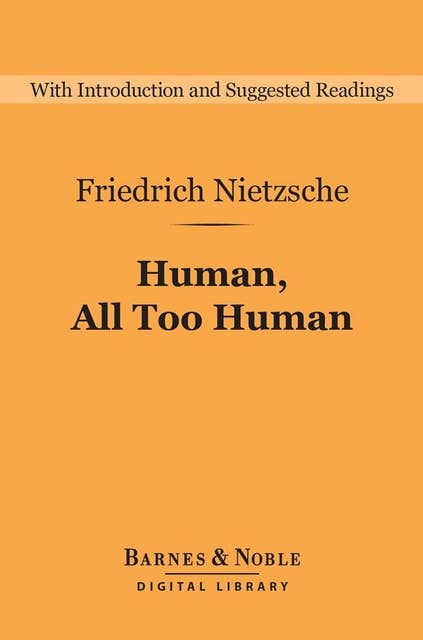 Human, All Too Human (Barnes & Noble Digital Library)