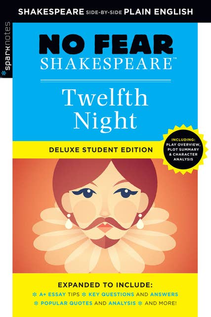 Twelfth Night: No Fear Shakespeare Deluxe Student Edition