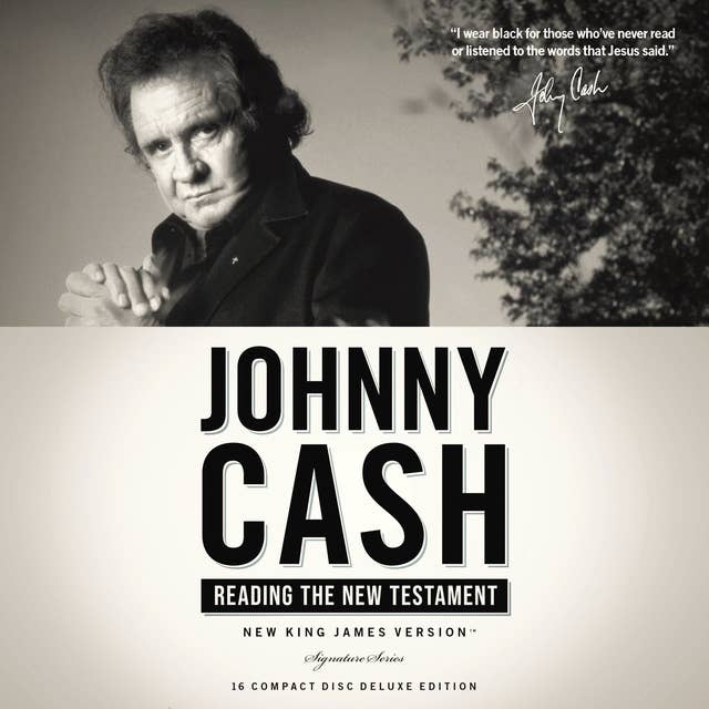Johnny Cash Reading the New Testament Audio Bible - New King James Version, NKJV: New Testament