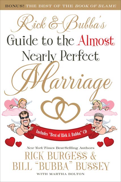 Rick & Bubba's Guide to the Almost Nearly Perfect Marriage