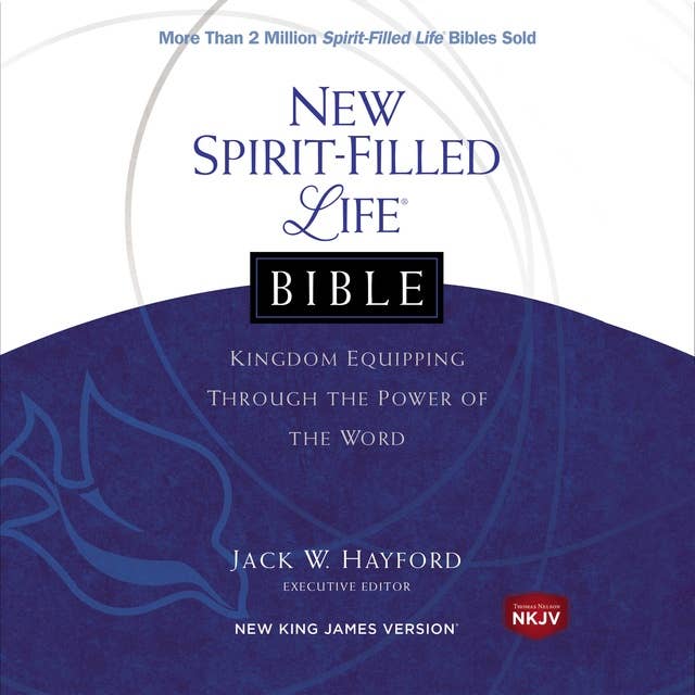 New Spirit-Filled Life Bible: Kingdom Equipping Through the Power of the Word