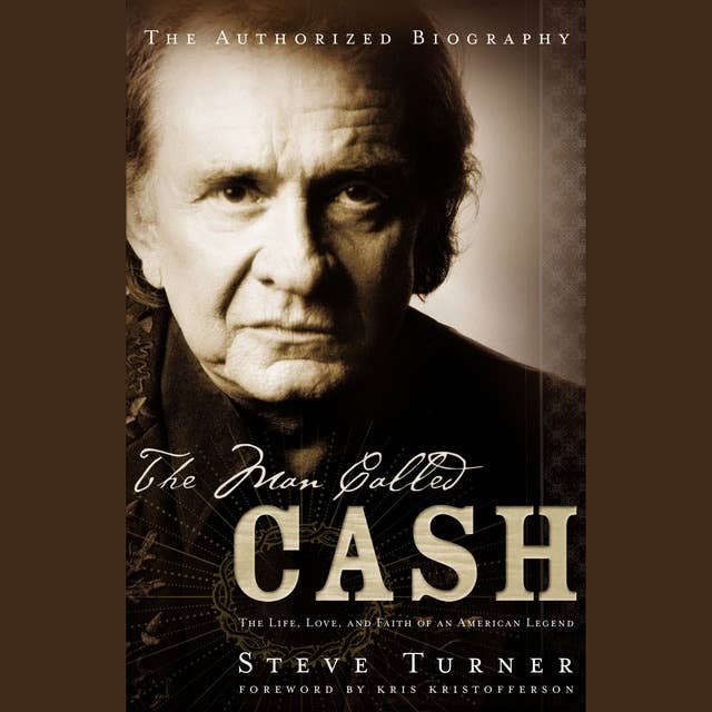 The MAN Called CASH: The Life, Love and Faith of an American Legend