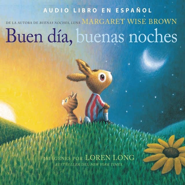 Buen día, buenas noches: Good Day, Good Night (Spanish edition)