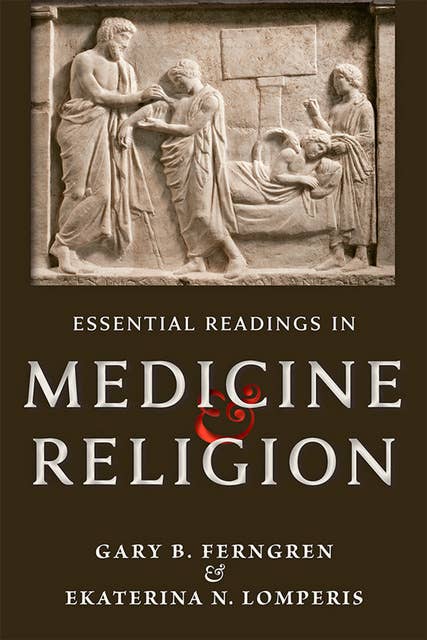 Essential Readings in Medicine & Religion