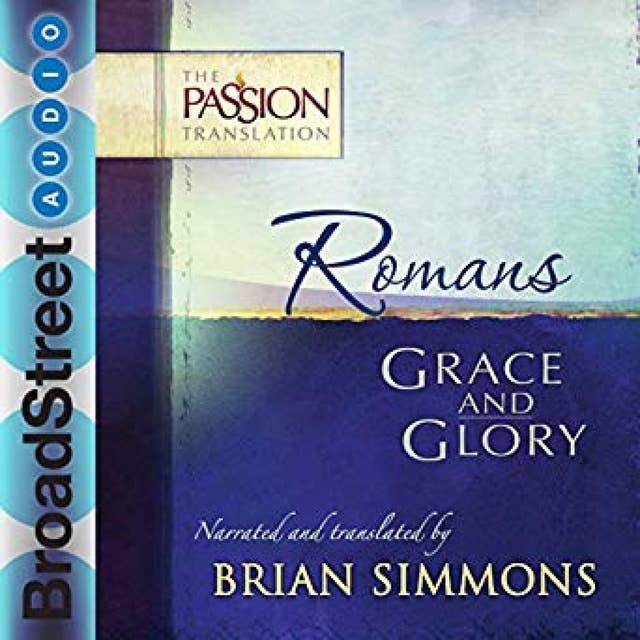 TPT Romans: Grace and Glory