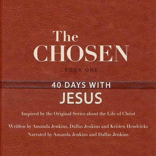 The Chosen Book One: 40 Days with Jesus