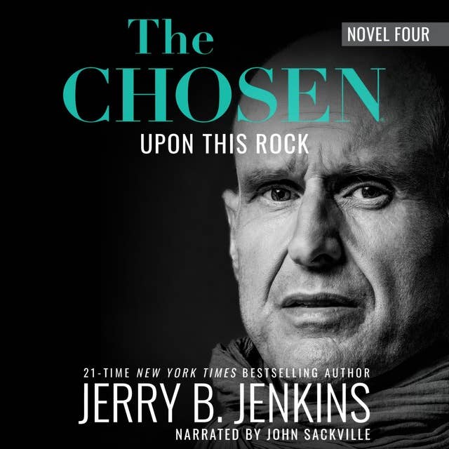 The Chosen: Upon This Rock: a novel based on Season 4 of the critically acclaimed TV series