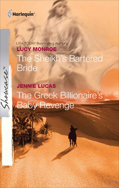 The Sheikh's Bartered Bride and The Greek Billionaire's Baby Revenge