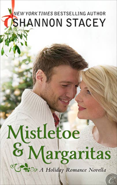 Mistletoe & Margaritas: A Holiday Romance Novella