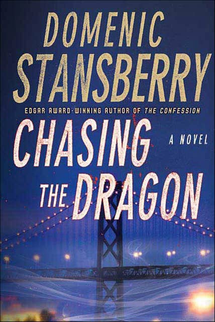 Chasing the Dragon: A Novel