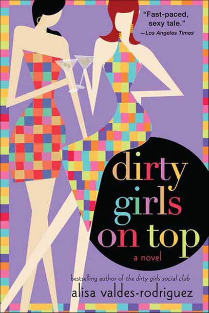 Dirty Girls on Top: A Novel