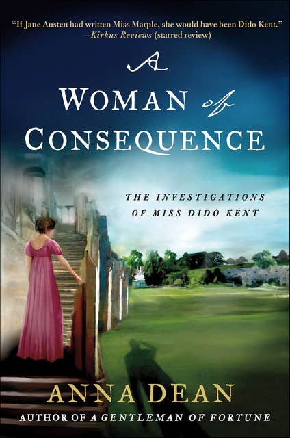 A Woman of Consequence: The Investigations of Miss Dido Kent