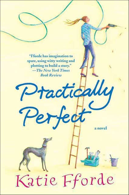 Practically Perfect: A Novel