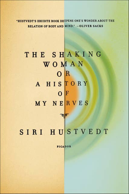 The Shaking Woman, or A History of My Nerves