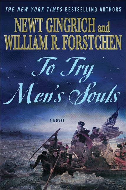 To Try Men's Souls: A Novel