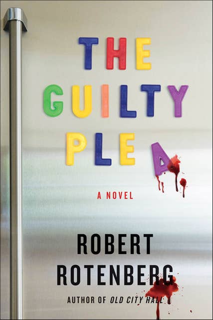 The Guilty Plea: A Novel