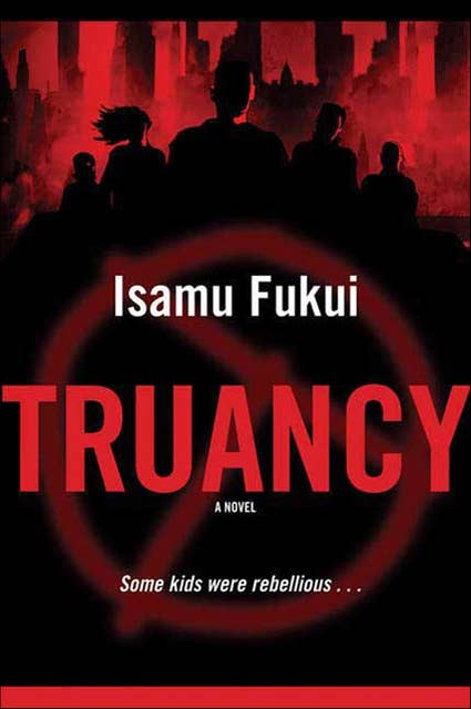 Truancy: A Novel
