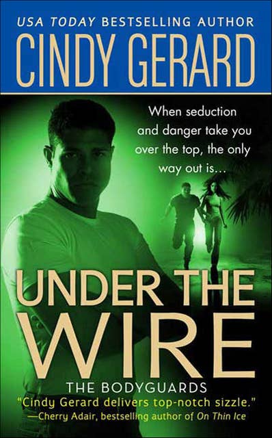 Under the Wire: The Bodyguards