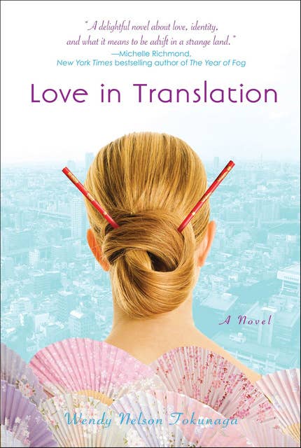 Love in Translation: A Novel