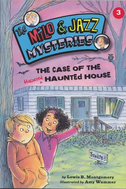 Milo and Jazz Mysteries: The Case of the Haunted Haunted House