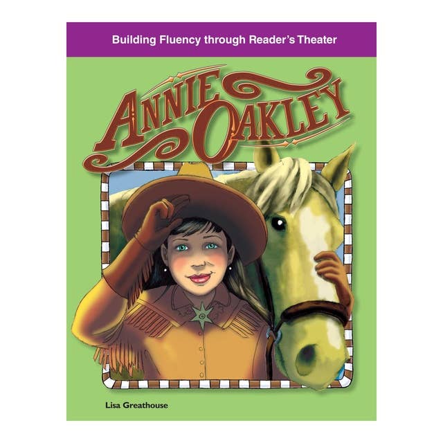 Annie Oakley: Building Fluency through Reader's Theater