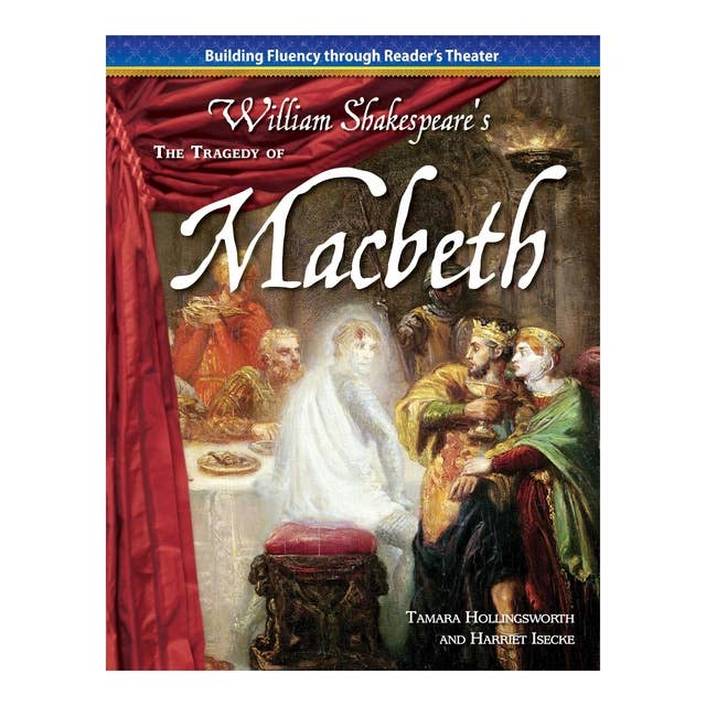 The Tragedy of MacBeth: Building Fluency through Reader's Theater