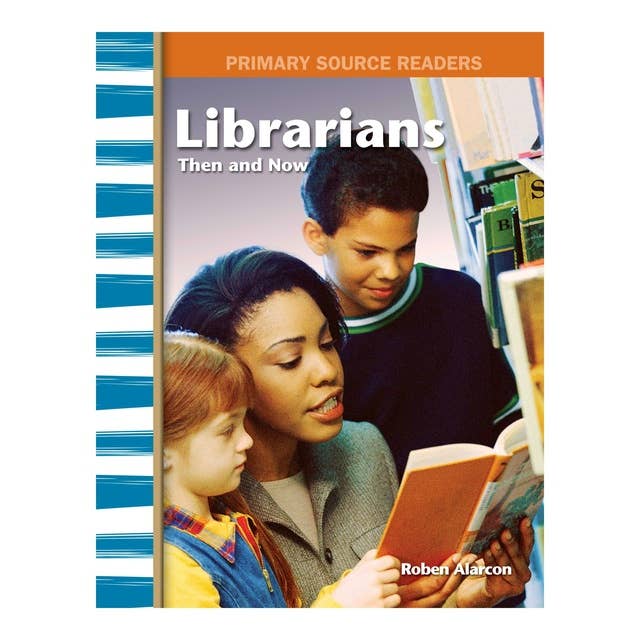 Librarians Then and Now: Primary Source Readers