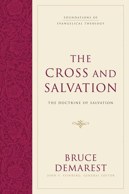 The Cross and Salvation (Hardcover): The Doctrine of Salvation