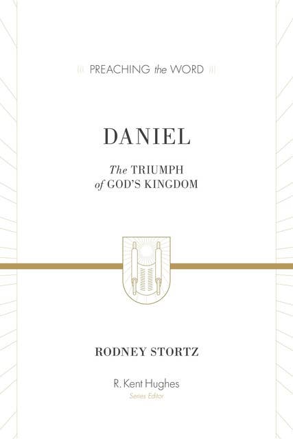 Daniel (ESV Edition): The Triumph of God's Kingdom