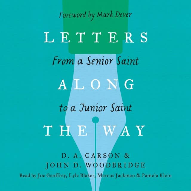 Letters Along the Way: From a Senior Saint to a Junior Saint