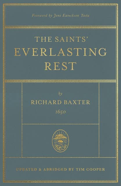 The Saints' Everlasting Rest: Updated and Abridged