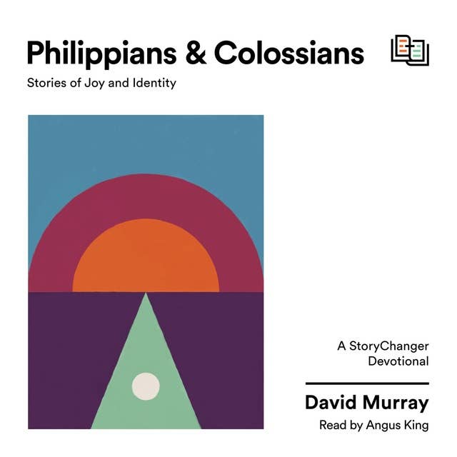 Philippians and Colossians: Stories of Joy and Identity