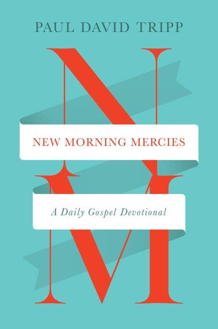 New Morning Mercies (repack): A Daily Gospel Devotional