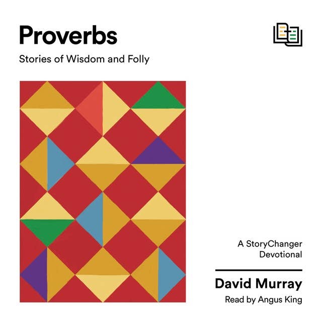 Proverbs: Stories of Wisdom and Folly