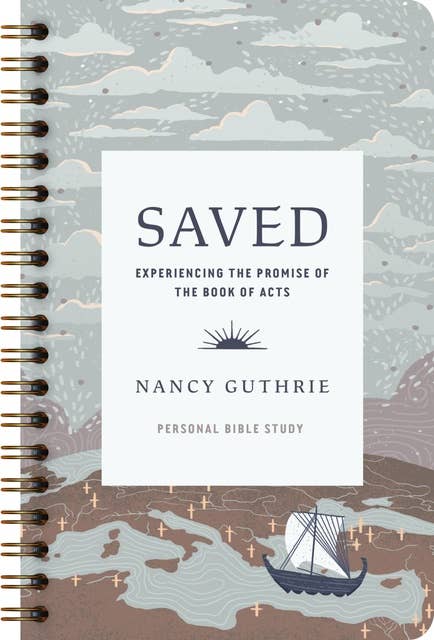 Saved Personal Bible Study: Experiencing the Promise of the Book of Acts