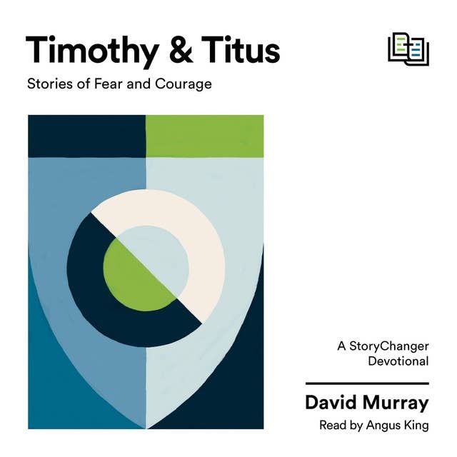 Timothy and Titus: Stories of Fear and Courage