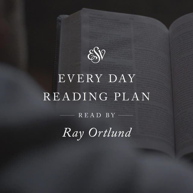 ESV Audio Bible, Every Day Reading Plan, Read by Ray Ortlund - Lydbog ...