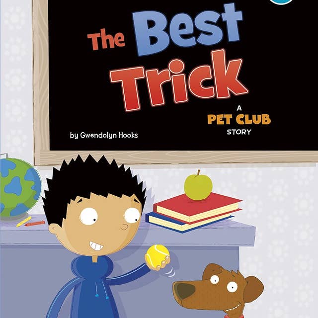 The Best Trick: A Pet Club Story