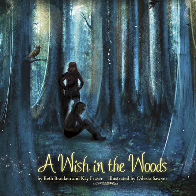 A Wish in the Woods: Volume 1
