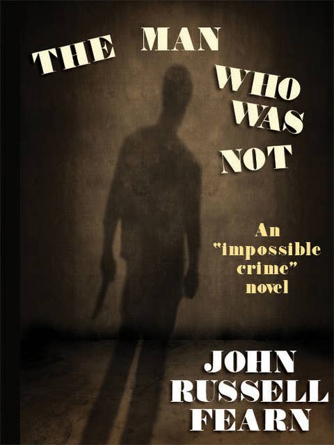 The Man Who Was Not: A Crime Novel