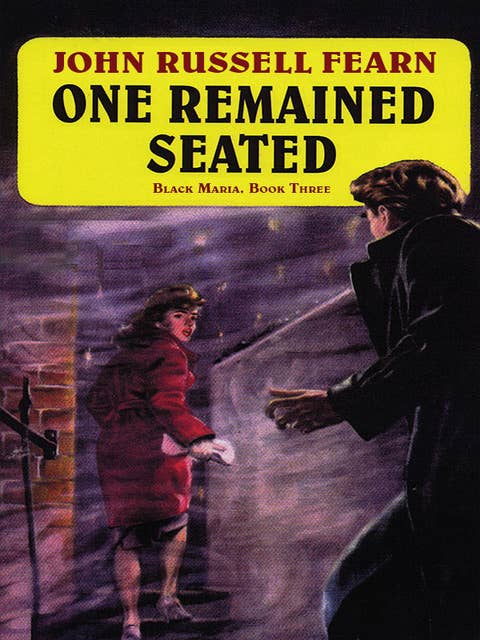 One Remained Seated: A Classic Crime Novel: Black Maria, Book Three