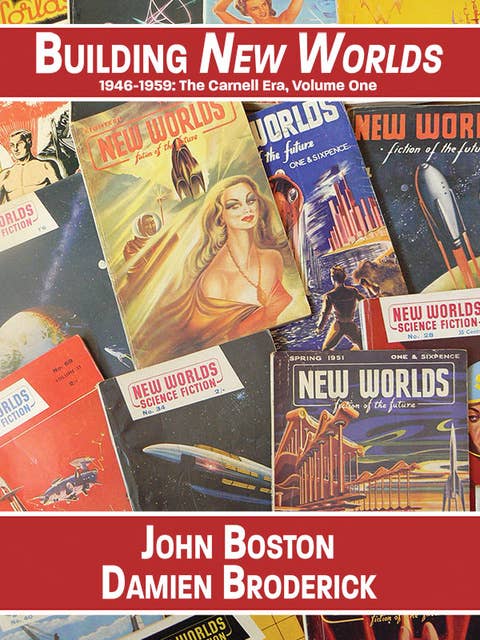 Building New Worlds, 1946-1959: The Carnell Era, Volume One