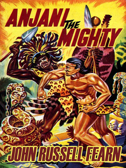 Anjani the Mighty: A Lost Race Novel (Anjani, Book 2)