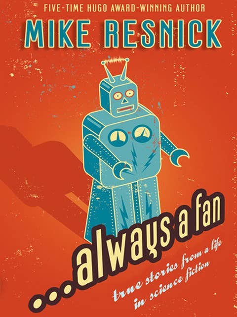 ...Always a Fan: True Stories from a Life in Science Fiction